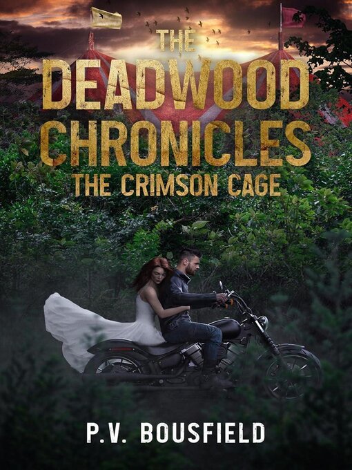Title details for The Deadwood Chronicles by P.V. Bousfield - Available